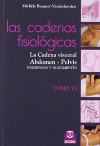 Books Frontpage Cadenas fisiológicas, Las (Tomo VI). La cadena visceral, Abdomen - Pelvis  (Color)