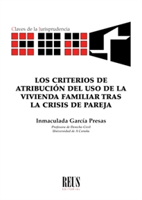 Books Frontpage Los criterios de atribución del uso de la vivienda familiar tras la crisis de pareja