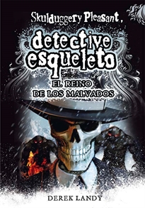 Books Frontpage Detective Esqueleto: El reino de los malvados [Skulduggery Pleasant]