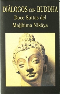 Books Frontpage Diálogos con Buddha: doce suttas del Majjhima Nikaya