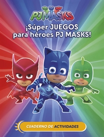 Books Frontpage PJ Masks. Actividades - ¡Súper juegos para héroes PJ Masks!