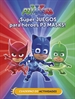 Front pagePJ Masks. Actividades - ¡Súper juegos para héroes PJ Masks!