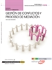 Front pageManual EDICIÓN COLOR Gestión de Conflictos y Proceso de Mediación (MF1040_3). Certificados de Profesionalidad. Mediación comunitaria (SSCG0209).