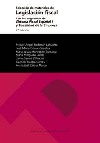 Books Frontpage Selección de materiales de legislación fiscal para las asignaturas de Sistema Fiscal Español I y Fiscalidad de la empresa