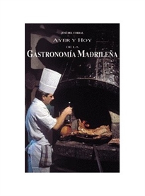 Books Frontpage Ayer y hoy de la gastronomía madrileña