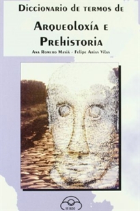 Books Frontpage Diccionario de termos de Arqueoloxía e Prehistoria