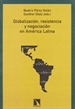 Front pageGlobalización, resistencia y negociación en América Latina