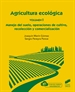 Front pageAgricultura ecolo&#x00301;gica. Volumen 1: Manejo del suelo, operaciones de cultivo, recolección y comercialización