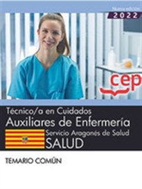 Books Frontpage Técnico/a en cuidados auxiliares de enfermería. Servicio Aragonés de Salud. SALUD. Temario común