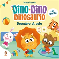 Books Frontpage Dino-Dino Dinosaurio descubre el cole (Dino-Dino Dinosaurio)