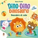 Front pageDino-Dino Dinosaurio descubre el cole (Dino-Dino Dinosaurio)