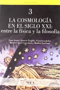 Books Frontpage La cosmología en el siglo XXI: entre la física y la filosofía