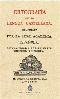 Books Frontpage Ortografía de la lengua castellana. 1815