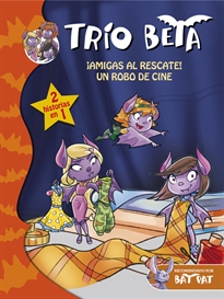 Books Frontpage ¡Amigas al rescate! | Un robo de cine (Trío Beta 3 Y 4)