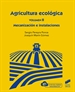 Front pageAgricultura Ecológica, Volumen 2: Mecanización e instalaciones