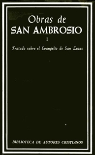 Books Frontpage Obras de San Ambrosio. Tratado sobre el Evangelio de San Lucas