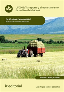 Books Frontpage Transporte y almacenamiento de cultivos herbáceos. AGAC0108 - Cultivos herbáceos