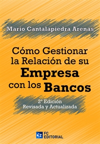 Books Frontpage Cómo Gestionar la Relación de su Empresa con los Bancos