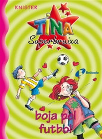 Books Frontpage Tina Superbruixa, boja pel futbol