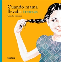 Books Frontpage Cuando mamá llevaba trenzas