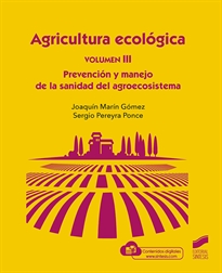 Books Frontpage Agricultura Ecológica, Volumen 3: Prevención y Manejo de la sanidad del agroecosistema