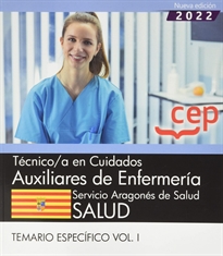 Books Frontpage Técnico/a en cuidados auxiliares de enfermería. Servicio Aragonés de Salud. SALUD. Temario específico. Vol. I