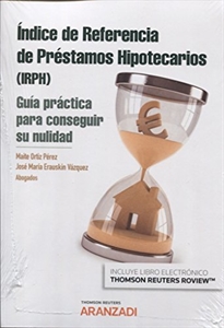 Books Frontpage Índice de Referencia de Préstamos Hipotecarios (IRPH): Guía práctica para conseguir su nulidad (Papel + e-book)