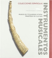 Books Frontpage Instrumentos musicales  en colecciones españolas. Vol. I