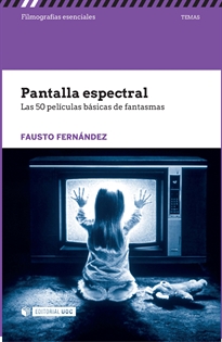 Books Frontpage Pantalla espectral. Las 50 películas básicas de fantasmas