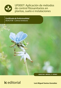 Books Frontpage Aplicación de métodos de control fitosanitarios en plantas, suelo e instalaciones. AGAC0108 - Cultivos herbáceos