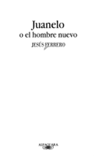 Books Frontpage Juanelo o El hombre nuevo