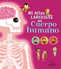 Books Frontpage Mi Atlas Larousse del cuerpo humano