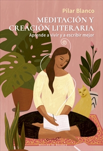 Books Frontpage Meditación y creación literaria. Aprende a vivir y a escribir mejor