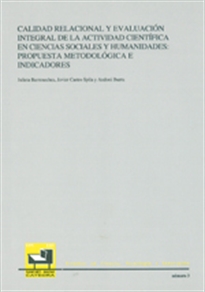 Books Frontpage Calidad relacional y evaluación integral de la actividad científica en ciencias sociales y humanidades: propuesta metodológica e indicadores