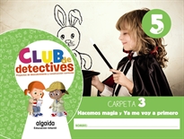 Books Frontpage Club de detectives 5 años. Carpeta 3. "Hacemos magia" y "Ya me voy a primero"