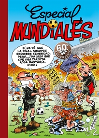 Books Frontpage Especial Mundiales: Mundial 78 | Mundial 82 | El balón catastrófico | Mundial 82-Bis | Mundial 94 (Súper Humor Mortadelo 9)