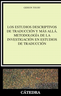 Books Frontpage Los Estudios Descriptivos de Traducción y más allá. Metodología de la investigación en Estudios de Traducción