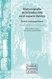 Books Frontpage Historiografía de la traducción de la traducción en el espacio ibérico. Textos