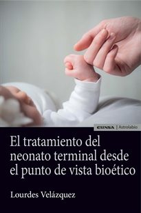 Books Frontpage El Tratamiento Del Neonato Terminal Desde El Punto De Vista Bioético