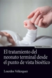 Front pageEl Tratamiento Del Neonato Terminal Desde El Punto De Vista Bioético