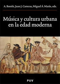 Books Frontpage Música y cultura urbana en la Edad Moderna