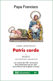 Books Frontpage Carta apostólica "Patris corde" con motivo del 150.º aniversario de la declaración de san José como Patrono de la Iglesia universal