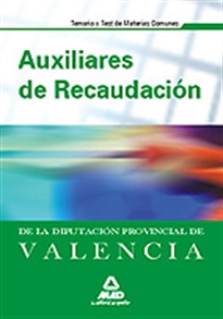 Books Frontpage Auxiliares de recaudación de la diputación provincial de valencia. Temario y test de materias comunes.