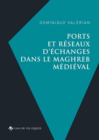 Books Frontpage Ports et réseaux d'échanges dans le Maghreb médiéval