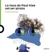Books Frontpage La taca de Paul Klee vol ser un pirata