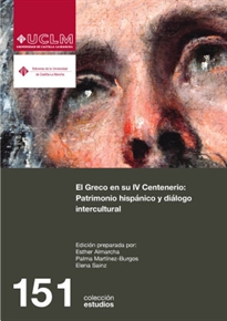 Books Frontpage El Greco en su IV Centenario: Patrimonio hispánico y dialogo intercultural