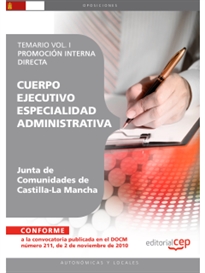 Books Frontpage Cuerpo Ejecutivo. Especialidad Administrativa. Junta de Comunidades de Castilla-La Mancha. Promoción Interna directa. Temario Vol. I.
