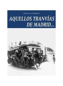 Books Frontpage Aquellos tranvías de Madrid