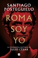 Portada del libro Roma soy yo (Serie Julio César 1)
