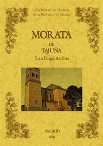 Books Frontpage Morata de Tajuña. Biblioteca de la provincia de Madrid: crónica de sus pueblos.